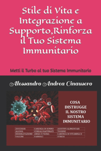 Stile di Vita e Integrazione a Supporto, Rinforza il Tuo Sistema Immunitario