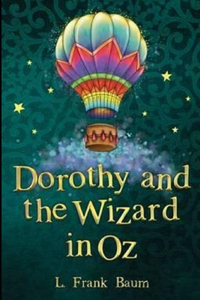 Dorothy and the Wizard in Oz Annotated