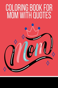 Coloring Book For Mom With Quotes