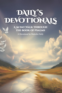 Daily's Devotionals: A 30 Day Walk Through the Book of Psalms