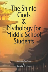 Shinto Gods & Mythology for Middle School Students