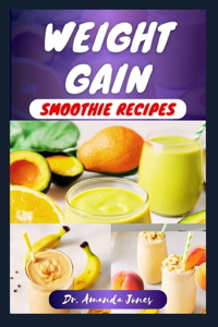 Weight Gain Smoothie Recipes