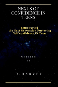 Nexus of Confidence in Teens