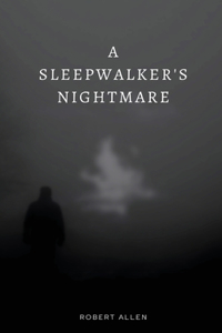 Sleepwalker's Nightmare