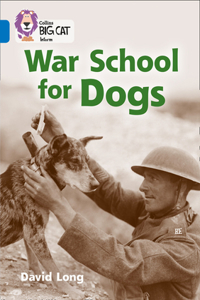 Collins Big Cat - War School for Dogs