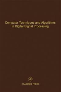Computer Techniques and Algorithms in Digital Signal Processing