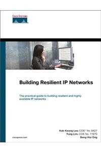 Building Resilient IP Networks