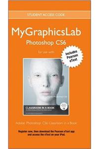 Mylab Graphics Access Code Card with Pearson Etext for Adobe Indesign Cs6 Classroom in a Book
