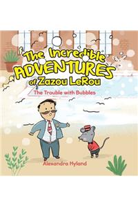 Incredible Adventures of Zazou LeRou