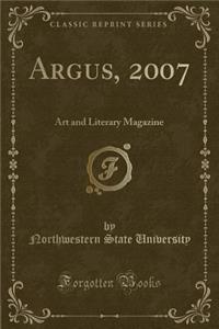 Argus, 2007: Art and Literary Magazine (Classic Reprint)