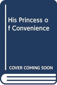 His Princess of Convenience