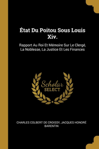 État Du Poitou Sous Louis Xiv.
