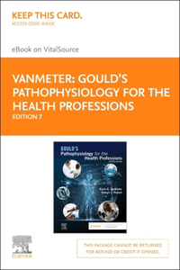 Gould's Pathophysiology for the Health Professions Elsevier eBook on Vitalsource (Retail Access Card)