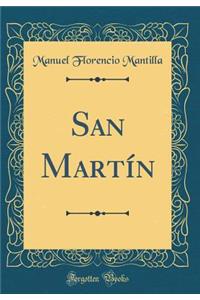 San Martï¿½n (Classic Reprint)