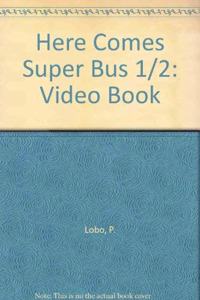 Here Comes Super Bus 1/2 Video Res