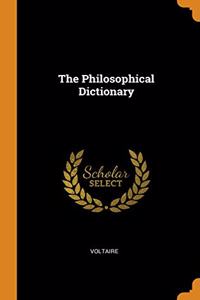 THE PHILOSOPHICAL DICTIONARY