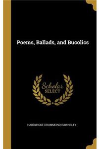 Poems, Ballads, and Bucolics