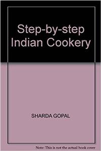 Step-by-step Indian Cookery