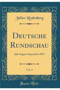 Deutsche Rundschau, Vol. 4: Juli-August-September 1875 (Classic Reprint)