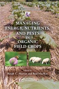 Managing Energy, Nutrients, and Pests in Organic Field Crops