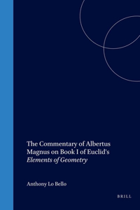 Commentary of Albertus Magnus on Book I of Euclid's Elements of Geometry