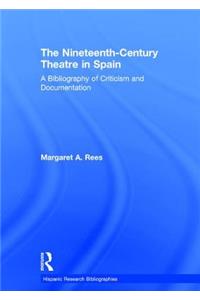 The Nineteenth-Century Theatre in Spain
