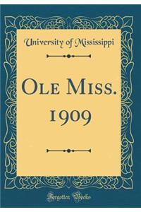 Ole Miss. 1909 (Classic Reprint)