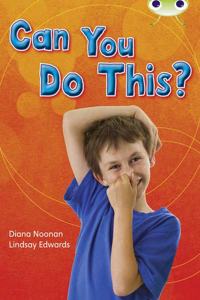 Bug Club Non-fiction Turquoise B/1A Can You Do This? 6-pack