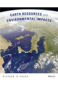 Earth Resources and Environmental Impacts