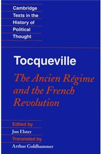 Tocqueville: The Ancien Régime and the French Revolution