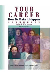 Your Career: How to Make it Happen
