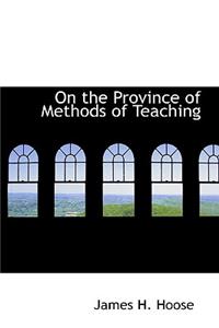 On the Province of Methods of Teaching