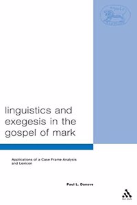 Linguistics and Exegesis in the Gospel of Mark