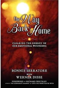 The Way Back Home - Clearing the Energy of Our Emotional Wounding