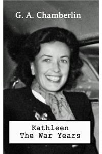 Kathleen the War Years
