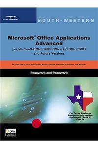Microsoft Office Applications, Advanced Course, Texas Edition