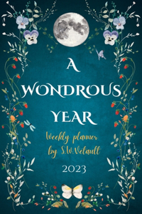 Wondrous Year 2023 Weekly Planner by Sze Wing Vetault (Hard Cover)