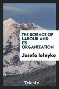 The Science of Labour and Its Organization