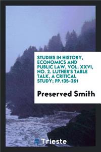 Luther's Table Talk, a Critical Study