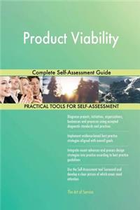 Product Viability Complete Self-Assessment Guide