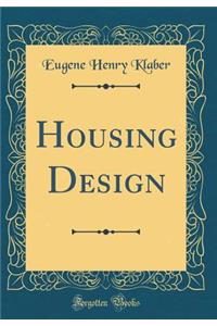 Housing Design (Classic Reprint)