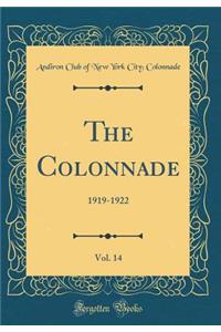 The Colonnade, Vol. 14: 1919-1922 (Classic Reprint)