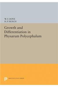 Growth and Differentiation in Physarum Polycephalum