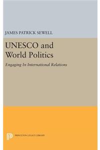 UNESCO and World Politics