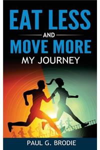 Eat Less and Move More