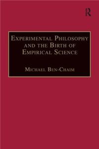 Experimental Philosophy and the Birth of Empirical Science: Boyle, Locke and Newton