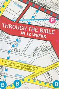 Through the Bible in 12 Weeks