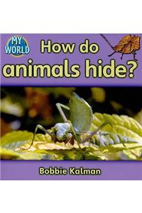 How do animals hide?