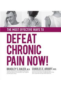 The Most Effective Ways to Defeat Chronic Pain Now