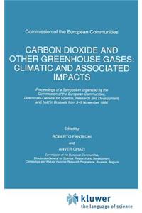 Carbon Dioxide and Other Greenhouse Gases: Climatic and Associated Impacts
